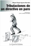 TRIBULACIONES DE UN DIRECTIVO EN PARO | 9788493899400 | AGUIRRE BORRALLO, M.A. | Galatea Llibres | Llibreria online de Reus, Tarragona | Comprar llibres en català i castellà online