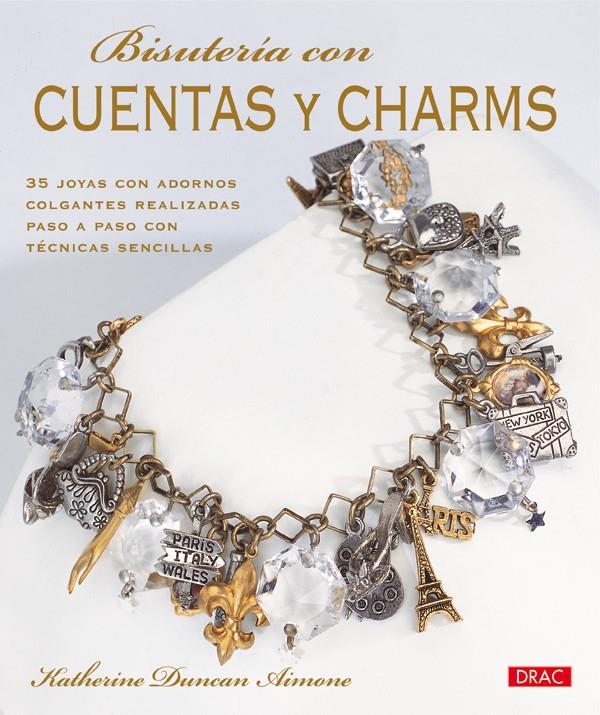 BISUTERIA CON CUENTAS Y CHARMS | 9788498740981 | AIMONE, KATHERINE | Galatea Llibres | Llibreria online de Reus, Tarragona | Comprar llibres en català i castellà online