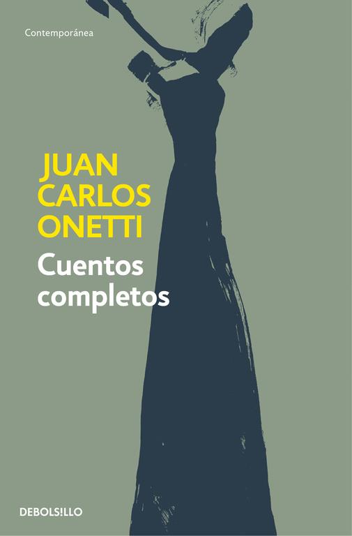 CUENTOS COMPLETOS ONETTI | 9788466334600 | ONETTI, JUAN CARLOS | Galatea Llibres | Llibreria online de Reus, Tarragona | Comprar llibres en català i castellà online