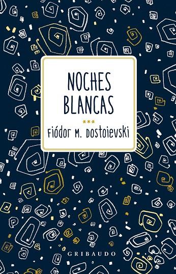 NOCHES BLANCAS | 9788412804638 | DOSTOIEVSKI, FIÓDOR | Galatea Llibres | Llibreria online de Reus, Tarragona | Comprar llibres en català i castellà online