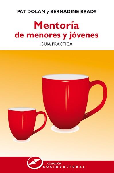 MENTORÍA DE MENORES Y JÓVENES | 9788427720862 | DOLAN, PAT/BRADY, BERNADINE | Galatea Llibres | Llibreria online de Reus, Tarragona | Comprar llibres en català i castellà online