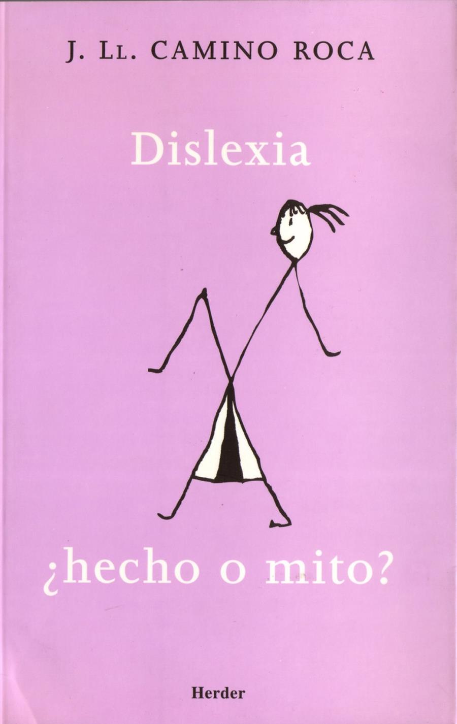 DISLEXIA ¿HECHO O MITO? | 9788425424199 | CAMINO ROCA, J. LL. | Galatea Llibres | Librería online de Reus, Tarragona | Comprar libros en catalán y castellano online