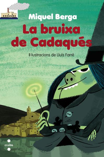 LA BRUIXA DE CADAQUES | 9788466138758 | BERGA BAGUÉ, MIQUEL | Galatea Llibres | Llibreria online de Reus, Tarragona | Comprar llibres en català i castellà online