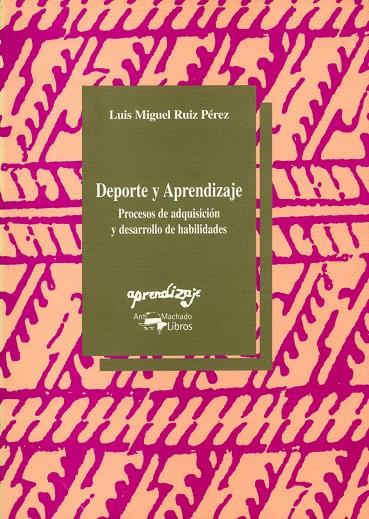 DEPORTE Y APRENDIZAJE | 9788477740957 | RUIZ PEREZ,LUIS MIGUEL | Galatea Llibres | Librería online de Reus, Tarragona | Comprar libros en catalán y castellano online