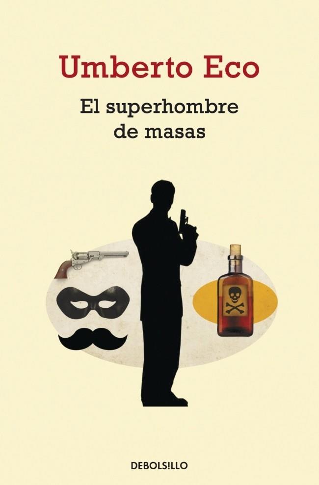 EL SUPERHOMBRE DE MASAS | 9788499895093 | ECO, UMBERTO | Galatea Llibres | Librería online de Reus, Tarragona | Comprar libros en catalán y castellano online