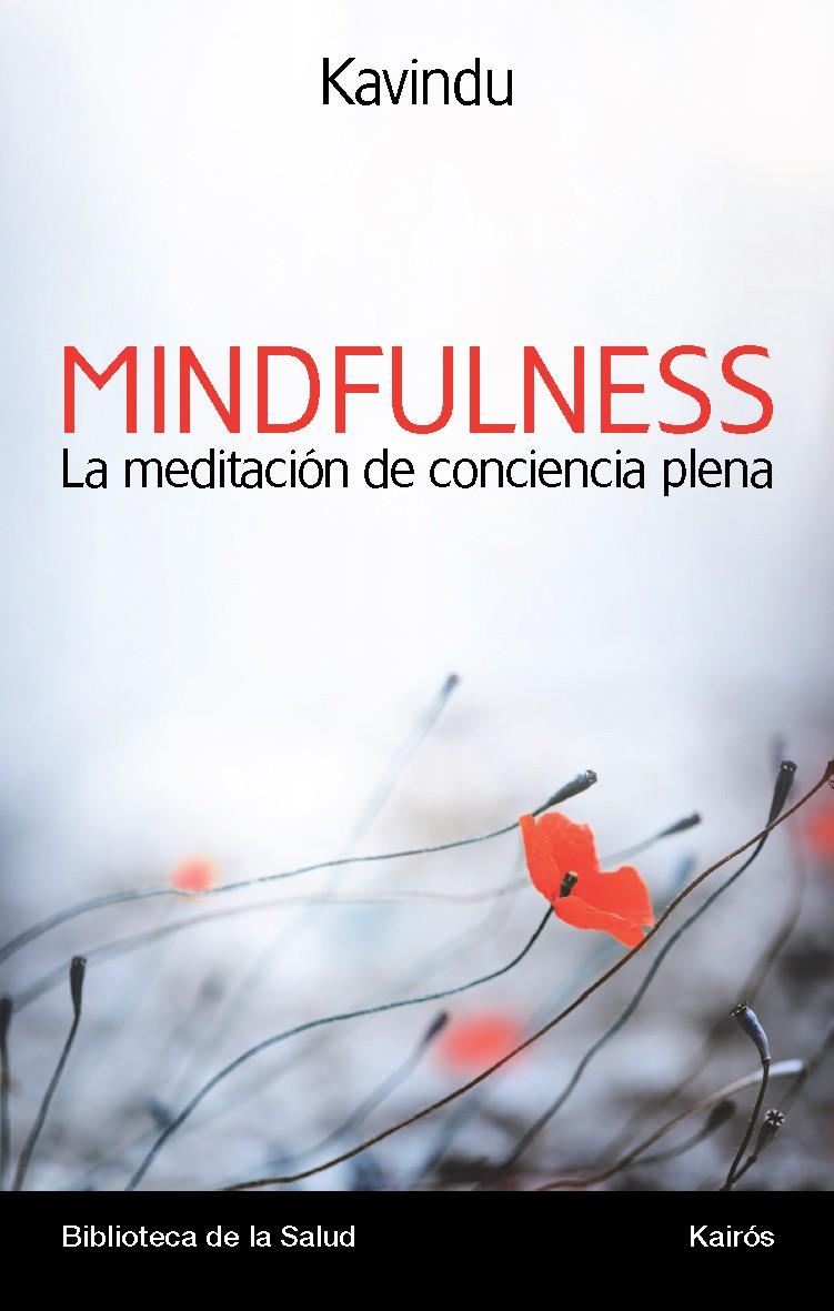 MINDFULNESS LA MEDITACIÓN DE CONCIENCIA PLENA | 9788499883076 | KAVINDU | Galatea Llibres | Llibreria online de Reus, Tarragona | Comprar llibres en català i castellà online