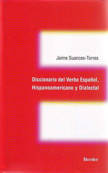 DICCIONARIO DEL VERBO ESPAÑOL HISPANOAMERICANO Y DIALECTAL | 9788425421334 | SUANCES-TORRES, JAIME | Galatea Llibres | Librería online de Reus, Tarragona | Comprar libros en catalán y castellano online