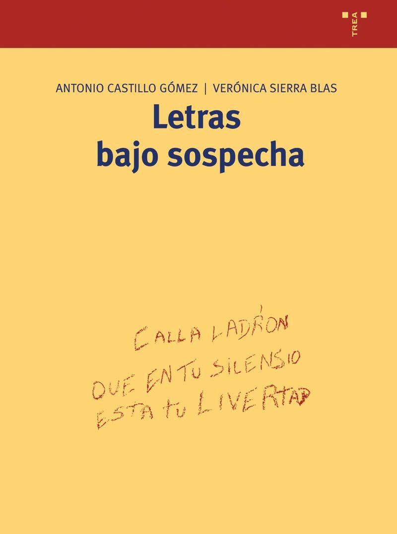 LETRAS BAJO SOSPECHA | 9788497041393 | CASTILLO, ANTONIO (CASTILLO GOMEZ) | Galatea Llibres | Llibreria online de Reus, Tarragona | Comprar llibres en català i castellà online