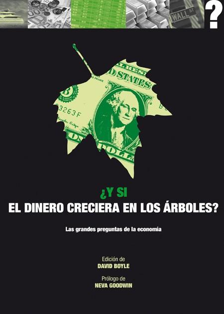 Y SI EL DINERO CRECIERA EN LOS ÁRBOLES? | 9788446039136 | BOYLE, DAVID | Galatea Llibres | Librería online de Reus, Tarragona | Comprar libros en catalán y castellano online