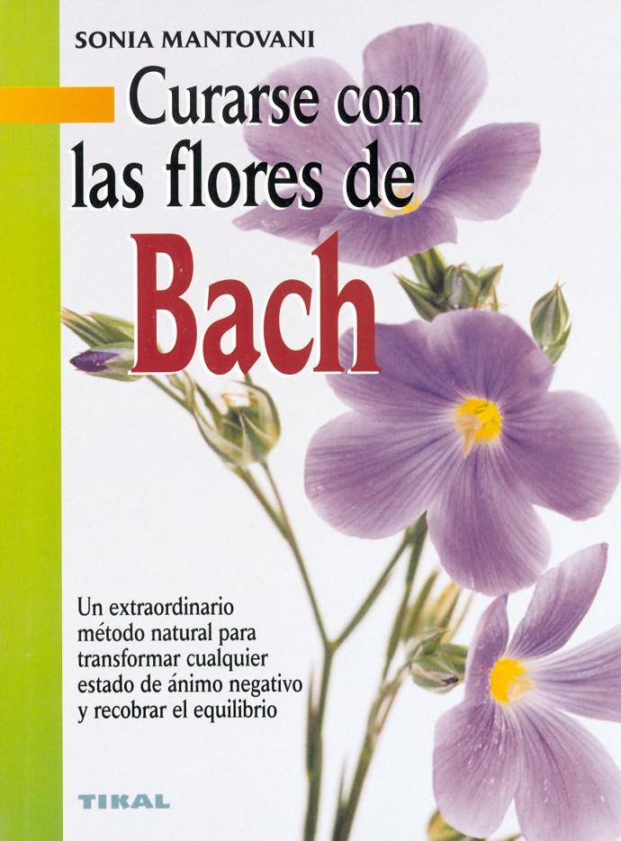 CURARSE CON LAS FLORES DE BACH | 9788430538638 | MANTOVANI, SONIA | Galatea Llibres | Llibreria online de Reus, Tarragona | Comprar llibres en català i castellà online