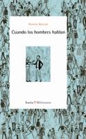 CUANDO LOS HOMBRES HABLAN | 9788474269864 | GUILLOT, PATRICK | Galatea Llibres | Llibreria online de Reus, Tarragona | Comprar llibres en català i castellà online