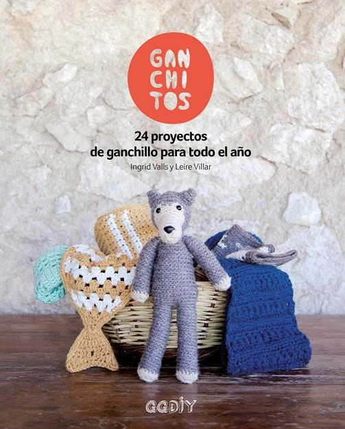 GANCHITOS | 9788425229404 | VALLS SOLEY, INGRID/VILLAR GÓMEZ, LEIRE | Galatea Llibres | Librería online de Reus, Tarragona | Comprar libros en catalán y castellano online