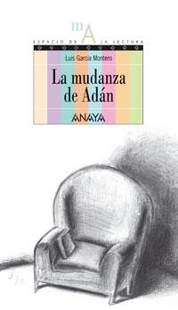 MUDANZA DE ADAN, LA | 9788466752046 | GARCIA MONTERO, LUIS (1958- ) | Galatea Llibres | Librería online de Reus, Tarragona | Comprar libros en catalán y castellano online