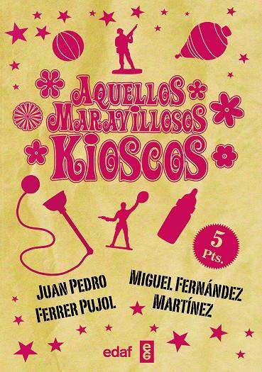 AQUELLOS MARAVILLOSOS KIOSCOS | 9788441436947 | FERRER, JUAN PEDRO/FERNÁNDEZ MARTÍNEZ, MIGUEL | Galatea Llibres | Librería online de Reus, Tarragona | Comprar libros en catalán y castellano online