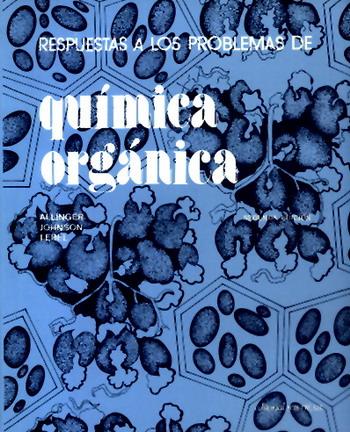 QUIMICA ORGANICA, RESPUESTA A LOS PROBLEMAS DE | 9788429170146 | ALLINGER; JOHNSON; LEBEL | Galatea Llibres | Llibreria online de Reus, Tarragona | Comprar llibres en català i castellà online