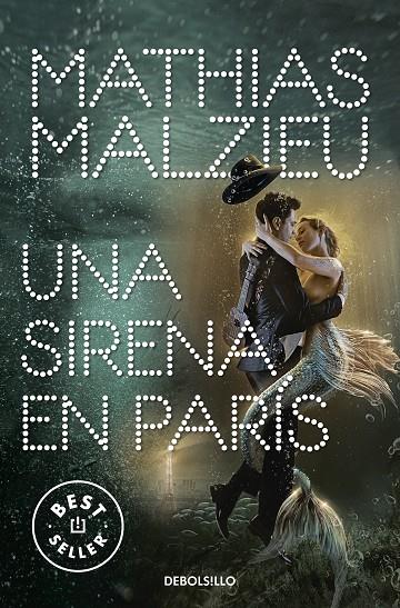 UNA SIRENA EN PARÍS | 9788466354875 | MALZIEU, MATHIAS | Galatea Llibres | Llibreria online de Reus, Tarragona | Comprar llibres en català i castellà online