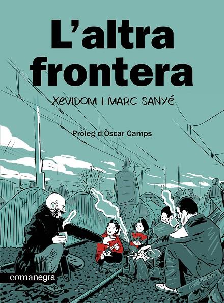 L'ALTRA FRONTERA | 9788410161139 | XEVIDOM/SANYÉ, MARC | Galatea Llibres | Llibreria online de Reus, Tarragona | Comprar llibres en català i castellà online