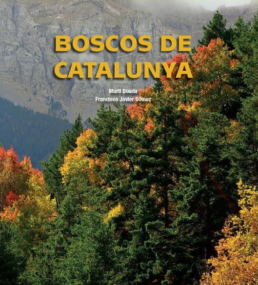 BOSCOS DE CATALUNYA | 9788497859318 | BOADA JUNCÁ, MARTI | Galatea Llibres | Llibreria online de Reus, Tarragona | Comprar llibres en català i castellà online