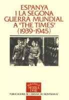 ESPANYA I LA SEGONA GUERRA MUNDIAL 1939-1945 | 9788478267897 | TORRES I PLADELLORENS, JOSEP MARIA | Galatea Llibres | Llibreria online de Reus, Tarragona | Comprar llibres en català i castellà online