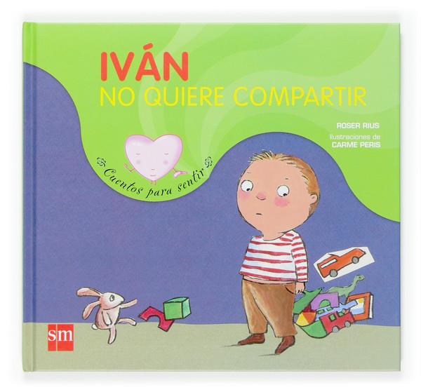 IVAN NO QUIERE COMPARTIR | 9788467512137 | RIUS, ROSER | Galatea Llibres | Librería online de Reus, Tarragona | Comprar libros en catalán y castellano online