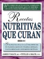 RECETAS NUTRITIVAS QUE CURAN : GUIA PRATICA DE LA A A LA Z P | 9788475564050 | BALCH, JAMES F. | Galatea Llibres | Llibreria online de Reus, Tarragona | Comprar llibres en català i castellà online