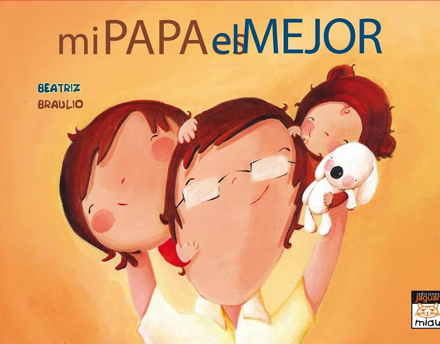 MI PAPÁ ES EL MEJOR | 9788415116806 | RODRÍGUEZ JUANES, EVA | Galatea Llibres | Llibreria online de Reus, Tarragona | Comprar llibres en català i castellà online