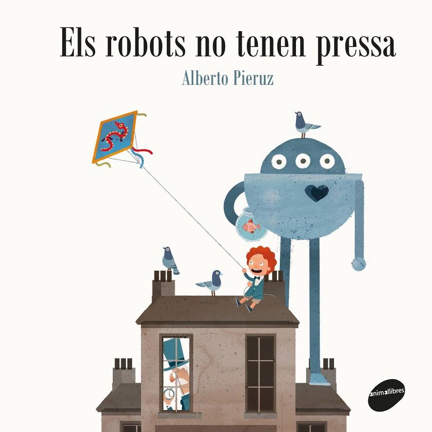 ELS ROBOTS NO TENEN PRESSA | 9788416844432 | PIERUZ QUINTANA, ALBERTO | Galatea Llibres | Llibreria online de Reus, Tarragona | Comprar llibres en català i castellà online