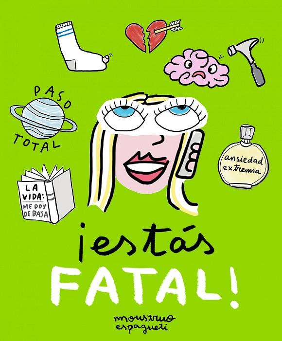 ESTÁS FATAL! | 9788416890095 | MONSTRUO ESPAGUETI | Galatea Llibres | Llibreria online de Reus, Tarragona | Comprar llibres en català i castellà online