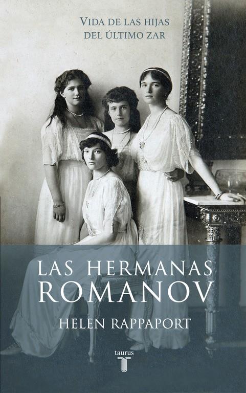 LAS HERMANAS ROMANOV | 9788430617098 | RAPPAPORT, HELEN | Galatea Llibres | Librería online de Reus, Tarragona | Comprar libros en catalán y castellano online