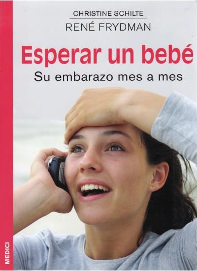 ESPERAR UN BEBE SU EMBARAZO MES A MES | 9788497990141 | SCHILTE, CHRISTINE | Galatea Llibres | Librería online de Reus, Tarragona | Comprar libros en catalán y castellano online