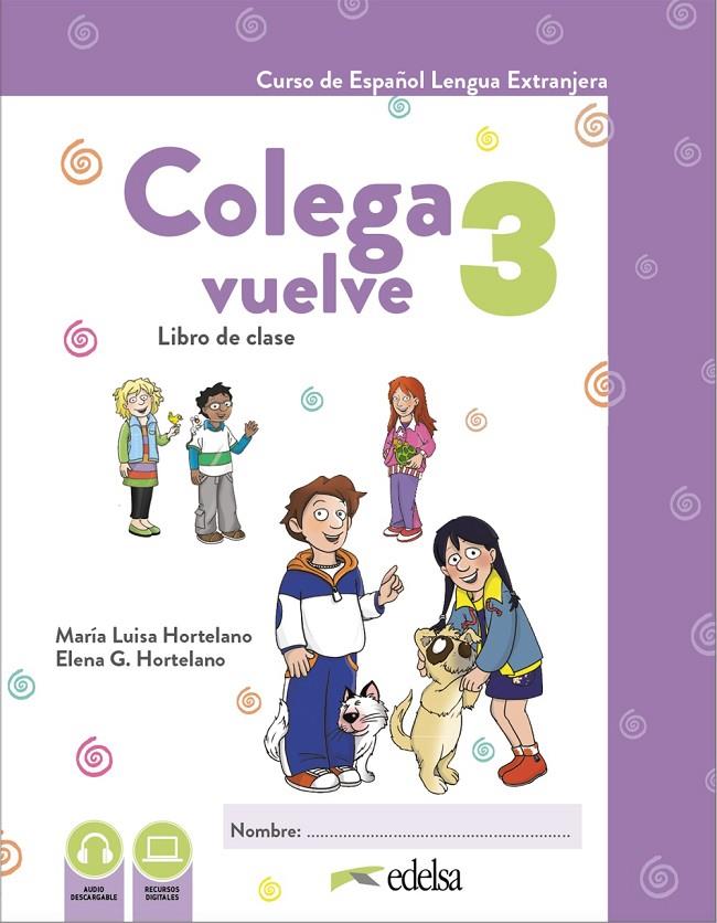 COLEGA VUELVE 3 (A2.1). PACK ALUMNO (LIBRO + EJERCICIOS) | 9788490817803 | HORTELANO ORTEGA, MARÍA LUISA/GONZÁLEZ HORTELANO, ELENA | Galatea Llibres | Llibreria online de Reus, Tarragona | Comprar llibres en català i castellà online