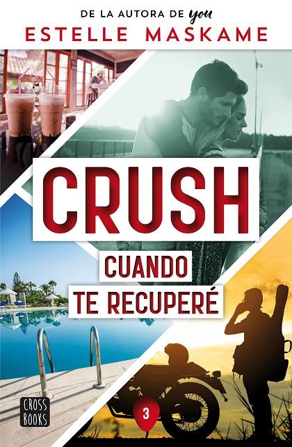 CRUSH 3. CUANDO TE RECUPERÉ | 9788408266693 | MASKAME, ESTELLE | Galatea Llibres | Librería online de Reus, Tarragona | Comprar libros en catalán y castellano online