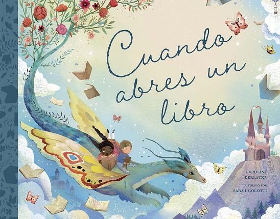 CUANDO ABRES UN LIBRO | 9788491457350 | DERLATKA, CAROLINE | Galatea Llibres | Llibreria online de Reus, Tarragona | Comprar llibres en català i castellà online