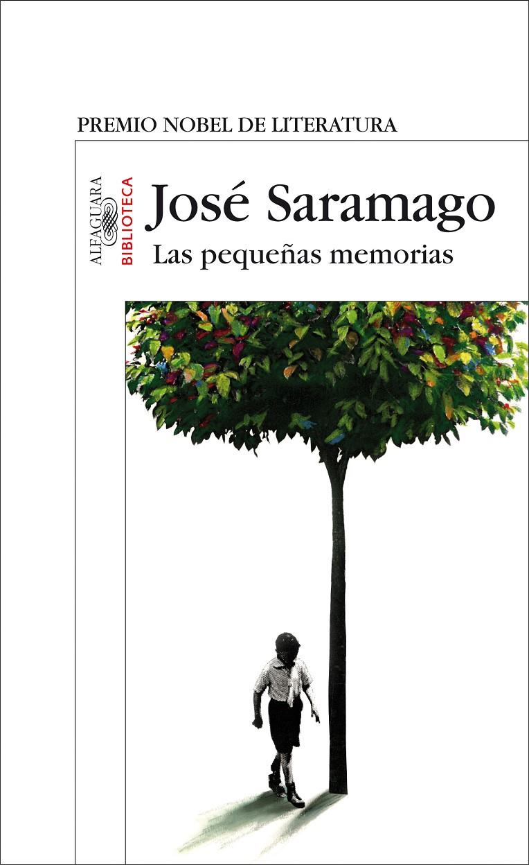 PEQUEÑAS MEMORIAS, LAS | 9788420471297 | SARAMAGO, JOSÉ | Galatea Llibres | Librería online de Reus, Tarragona | Comprar libros en catalán y castellano online