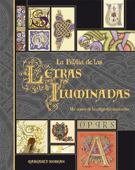 BIBLIA DE LAS LETRAS ILUMINADAS, LA | 9788496669192 | MORGAN, MARGARET | Galatea Llibres | Llibreria online de Reus, Tarragona | Comprar llibres en català i castellà online