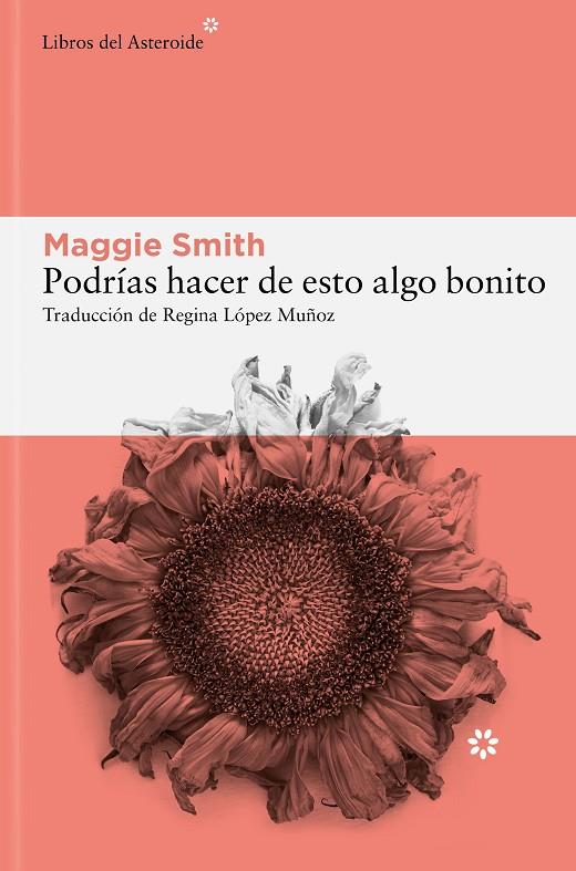 PODRÍAS HACER DE ESTO ALGO BONITO | 9788410178137 | SMITH, MAGGIE | Galatea Llibres | Llibreria online de Reus, Tarragona | Comprar llibres en català i castellà online