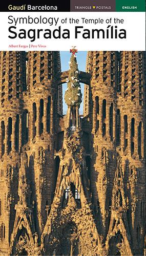 SYMBOLOGY OF THE TEMPLE OF THE SAGRADA FAMILIA | 9788484784067 | FARGAS, ALBERT - VIVAS, PERE | Galatea Llibres | Llibreria online de Reus, Tarragona | Comprar llibres en català i castellà online