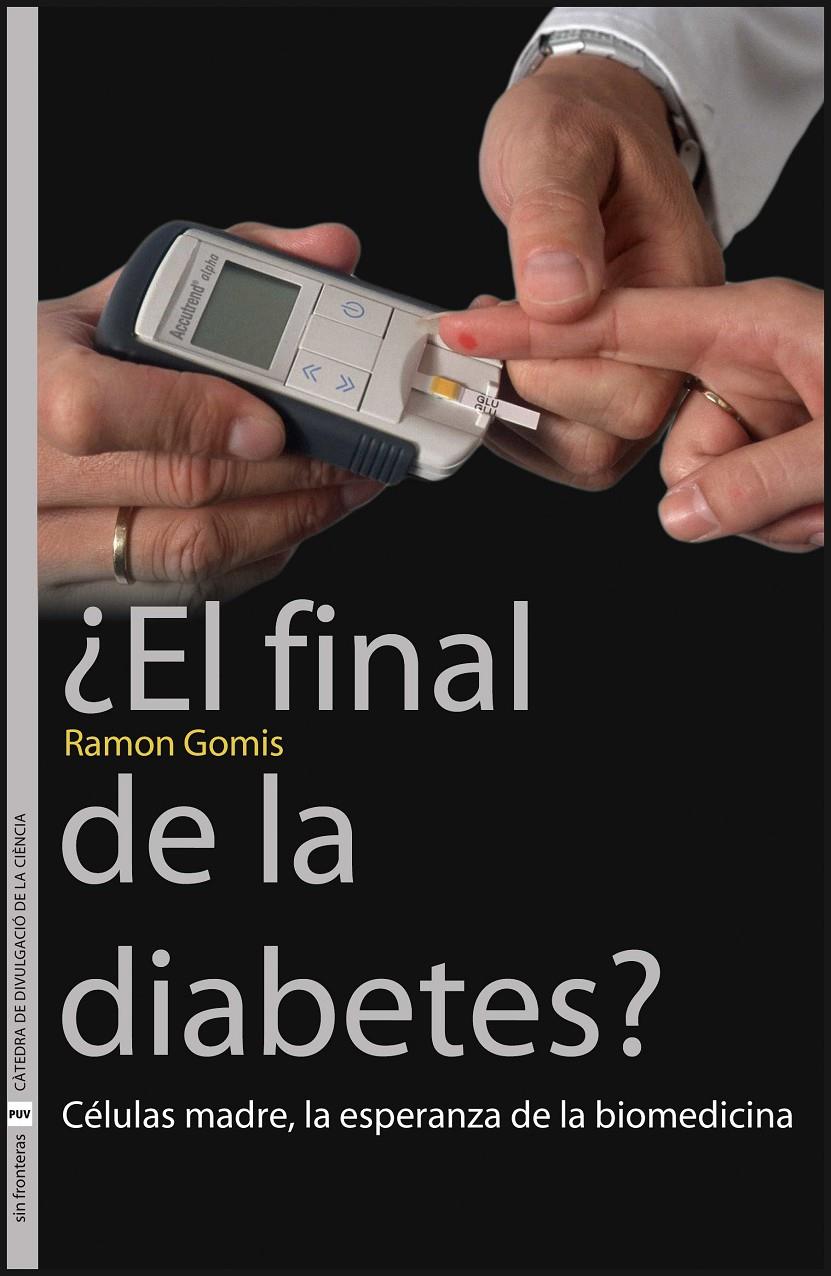 FINAL DE LA DIABETES? | 9788437067247 | GOMIS, RAMON | Galatea Llibres | Llibreria online de Reus, Tarragona | Comprar llibres en català i castellà online