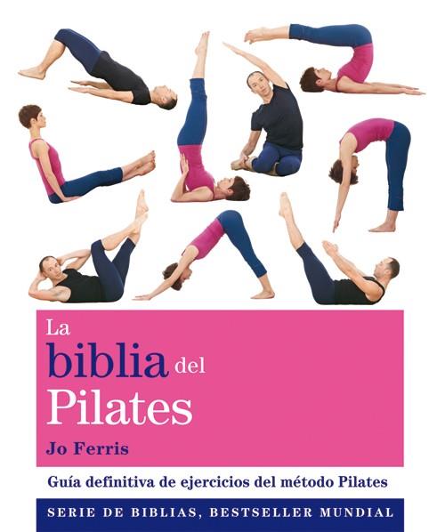 LA BIBLIA DEL PILATES | 9788484454625 | FERRIS, JO | Galatea Llibres | Llibreria online de Reus, Tarragona | Comprar llibres en català i castellà online