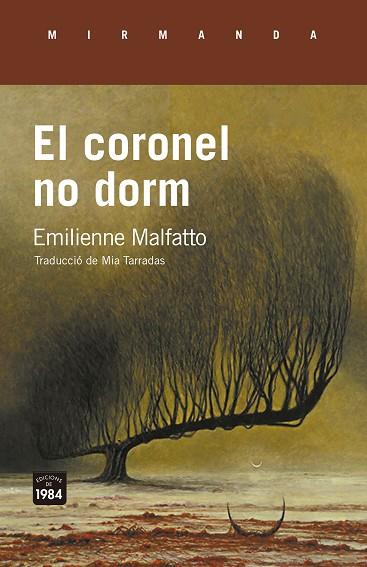 EL CORONEL NO DORM | 9788418858734 | MALFATTO, EMILIENNE | Galatea Llibres | Librería online de Reus, Tarragona | Comprar libros en catalán y castellano online