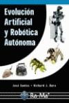 EVOLUCION ARTIFICIAL Y ROBOTICA AUTONOMA | 9788478976317 | SANTOS, JOSE / DURO, RICHARD J. | Galatea Llibres | Llibreria online de Reus, Tarragona | Comprar llibres en català i castellà online