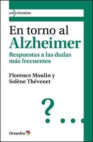 EN TORNO AL ALZHEIMER | 9788499211862 | MOULIN, FLORENCE/THÉVENET [FRANCIA], SOLÈNE | Galatea Llibres | Llibreria online de Reus, Tarragona | Comprar llibres en català i castellà online