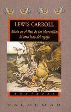 ALICIA EN EL PAIS DE LAS MARAVILLAS / AL OTRO LADO DEL ESPEJO | 9788477022350 | CARROL, LEWIS | Galatea Llibres | Llibreria online de Reus, Tarragona | Comprar llibres en català i castellà online