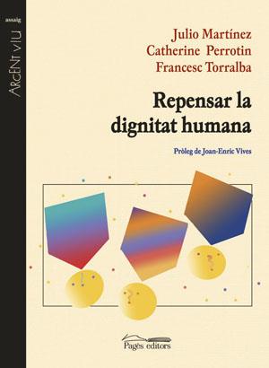 REPENSAR LA DIGNITAT HUMANA | 9788497792684 | DIVERSOS | Galatea Llibres | Llibreria online de Reus, Tarragona | Comprar llibres en català i castellà online