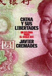 CHINA Y SUS LIBERTADES. UN DILEMA PARA EL SIGLO XXI | 9788467028836 | CREMADES, JAVIER | Galatea Llibres | Llibreria online de Reus, Tarragona | Comprar llibres en català i castellà online