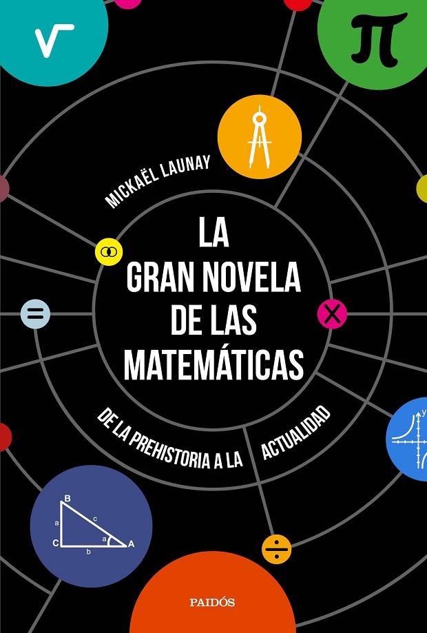 LA GRAN NOVELA DE LAS MATEMÁTICAS | 9788449333439 | LAUNAY, MICKAEL | Galatea Llibres | Llibreria online de Reus, Tarragona | Comprar llibres en català i castellà online