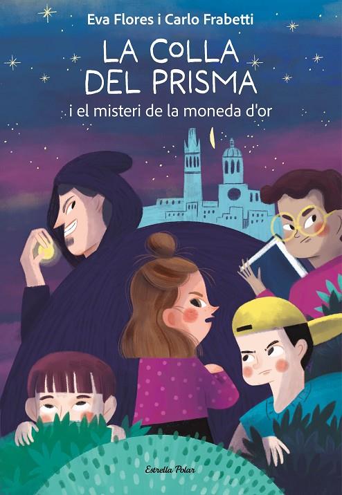 LA COLLA DEL PRISMA I EL MISTERI DE LA MONEDA D'OR | 9788413899008 | FRABETTI, CARLO/FLORES, EVA | Galatea Llibres | Librería online de Reus, Tarragona | Comprar libros en catalán y castellano online