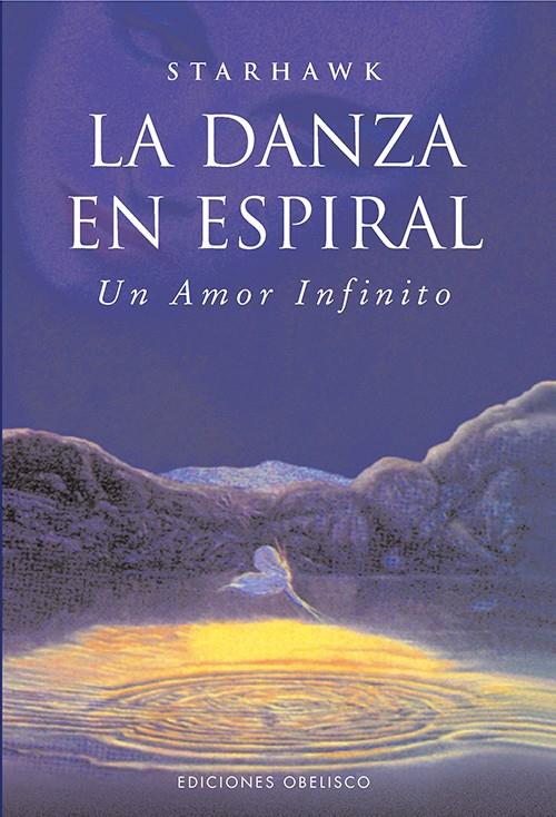 LA DANZA EN ESPIRAL | 9788497778916 | STARHAWK | Galatea Llibres | Llibreria online de Reus, Tarragona | Comprar llibres en català i castellà online