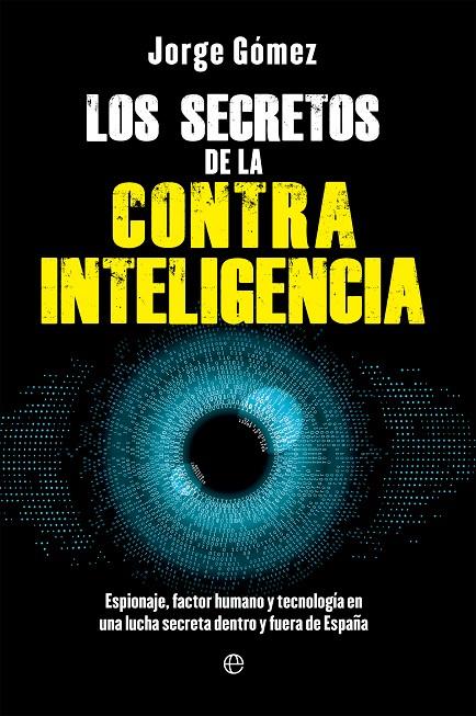 LOS SECRETOS DE LA CONTRAINTELIGENCIA | 9788413849669 | GÓMEZ, JORGE | Galatea Llibres | Llibreria online de Reus, Tarragona | Comprar llibres en català i castellà online