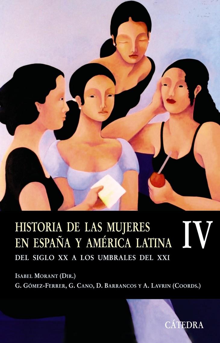 HISTORIA DE LAS MUJERES EN ESPAÑA Y AMERICA LATINA IV | 9788437622903 | BOULFER PERUGA, MONICA | Galatea Llibres | Librería online de Reus, Tarragona | Comprar libros en catalán y castellano online